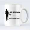 Mug Moi Mon Papa Il Est Toujours Capot